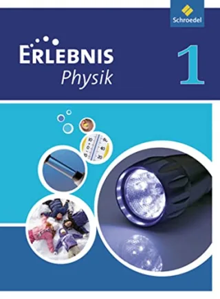 Erlebnis Physik - Ausgabe 2010 für Realschulen in Nordrhein-Westfalen: Schülerband 1