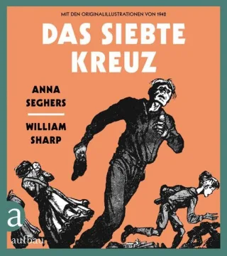 Das siebte Kreuz: Mit den Originalillustrationen von 1942