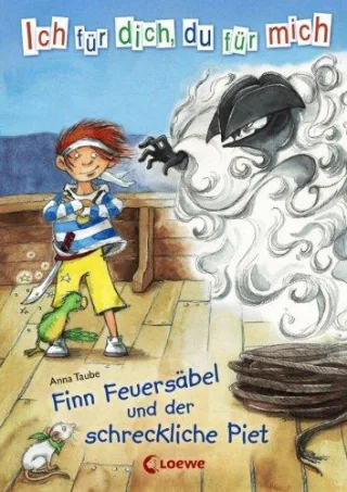 Ich für dich du für mich 03 - Finn Feuersäbel und der schreckliche Piet [Gebundene Ausgabe] [2010] Taube Anna Rarisch Ines