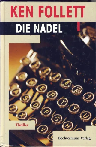 Die Nadel - Neu bearbeitet und ergänzt von Walter Bodemer