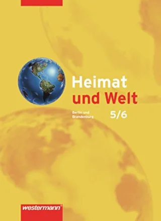 Heimat und Welt Ausgabe 2004 für Grundschulen in Berlin / Brandenburg: Schülerband 5 / 6 [Gebundene Ausgabe] [2004] Colditz Margit Protze Notburga