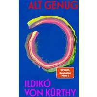Alt genug / Ildikó von Kürthy