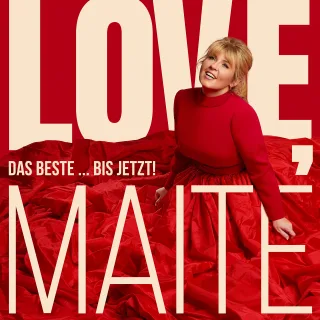 Love Maite - Das Beste ... bis jetzt! (Deluxe)
