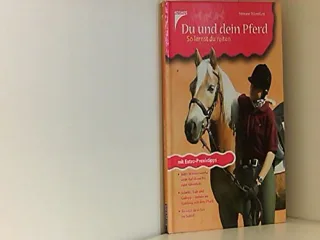 Du und dein Pferd: so lernst du reiten