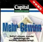 Capital Mehr Gewinn. CD- ROM für Windows ab 3.11. Sofort wissen welche Geldanlage die höchsten Rendite bringt