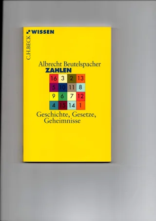 Zahlen: Geschichte Gesetze Geheimnisse (Beck'sche Reihe)