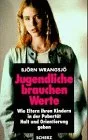Jugendliche brauchen Werte