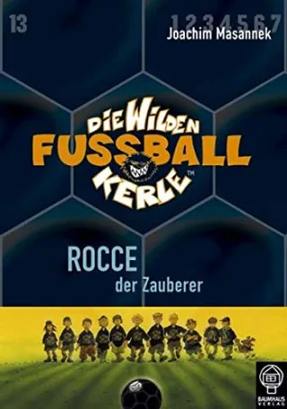 Die wilden Fussballkerle - Buchausgabe / Rocce der Zauberer