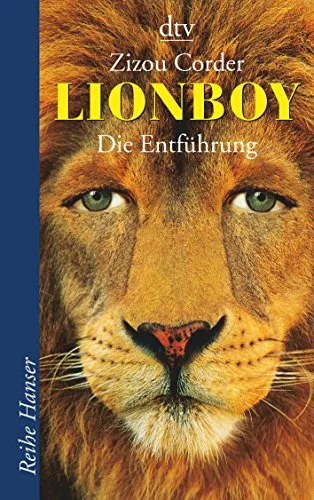 Lionboy Die Entführung (Reihe Hanser)
