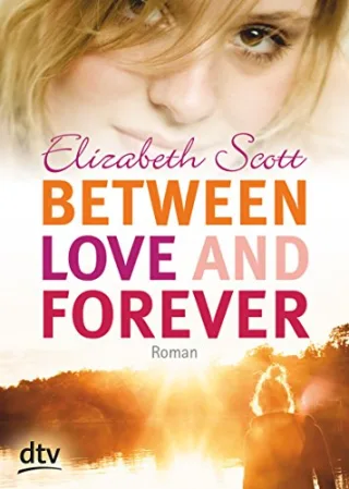 Between Love and Forever: Roman (dtv junior)