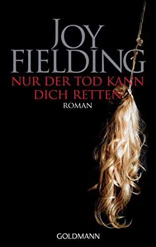 Nur der Tod kann dich retten [Taschenbuch] [2009] Fielding Joy Lutze Kristian