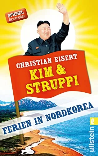 Kim und Struppi: Ferien in Nordkorea [Taschenbuch] [2015] Eisert Christian