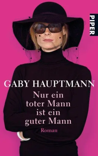 Nur ein toter Mann ist ein guter Mann: Roman