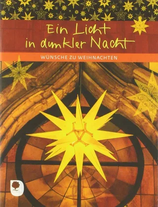 Ein Licht in dunkler Nacht: Wünsche zu Weihnachten (Eschbacher Geschenkheft)