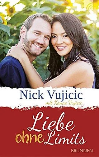 Liebe ohne Limits [Gebundene Ausgabe] [2015] Vujicic Kanae Vujicic Nick
