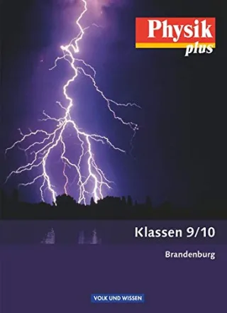 Physik plus - Brandenburg: 9./10. Schuljahr - Schülerbuch