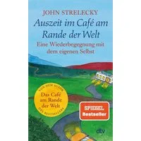 Auszeit im Café am Rande der Welt / John Strelecky