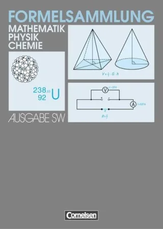 Formelsammlungen Sekundarstufe I - Ausgabe Südwest: Mathematik - Physik - Chemie: Formelsammlung