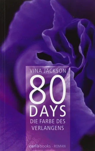 80 Days - Die Farbe des Verlangens: Band 4 Roman [Broschiert] [2013] Jackson Vina Schermer-Rauwolf Gerlinde Steckhan Barbara Wollermann Thomas