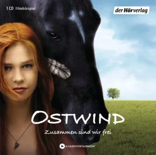 Ostwind: Zusammen sind wir frei - Das Filmhörspiel (Ostwind - Die Filmhörspiele Band 1)