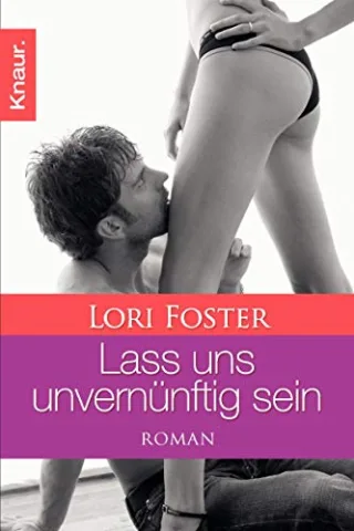 Lass uns unvernünftig sein: Roman [Taschenbuch] [2009] Foster Lori Meyer Christiane