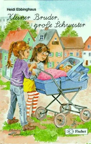 Kleiner Bruder große Schwester. ( Ab 6 J.)
