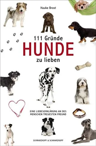 111 Gründe Hunde zu lieben [Taschenbuch] [2009] Hauke Brost