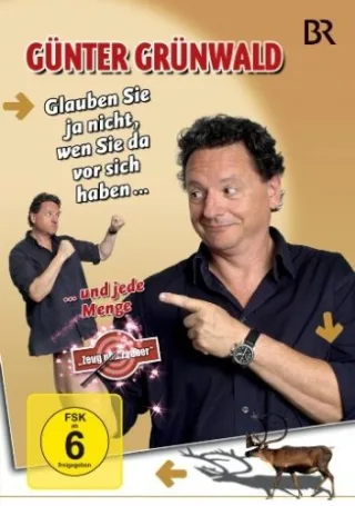 Günter Grünwald - Glauben Sie ja nicht wen Sie da vor sich haben [DVD] [2009]