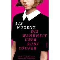 Die Wahrheit über Ruby Cooper / Liz Nugent
