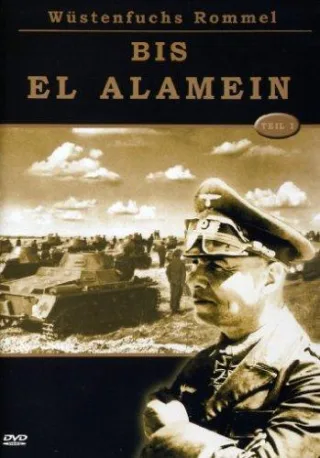 Wüstenfuchs Rommel Teil 1 - Bis El Alamein