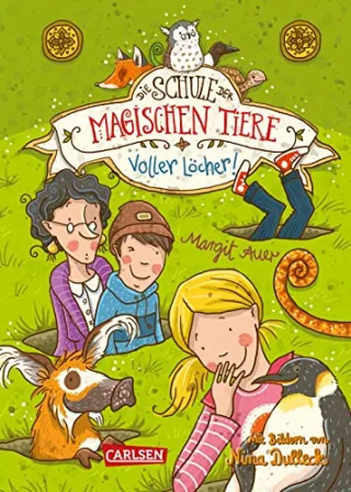 Die Schule der magischen Tiere Band 2: Voller Löcher! [Gebundene Ausgabe] [2013] Auer Margit Dulleck Nina