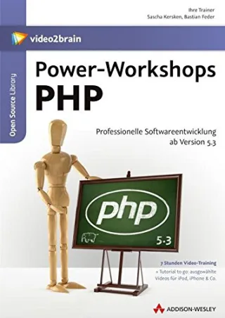 Power-Workshops PHP - Video-Training: Professionelle Softwareentwicklung mit PHP ab Version 5.3 (AW Videotraining Programmierung/Technik)