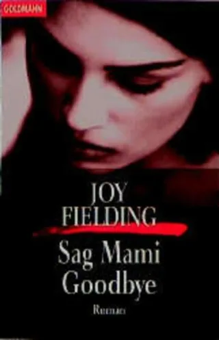 Sag Mami Goodbye [Taschenbuch] [1998] Fielding Joy