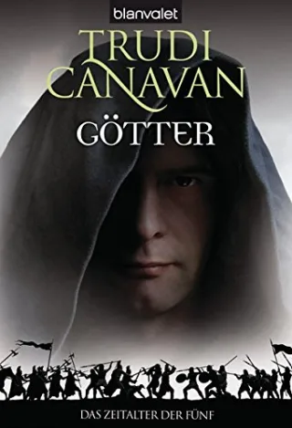 Götter. Das Zeitalter der Fünf 03 [Taschenbuch] [2008] Trudi Canavan Michaela Link