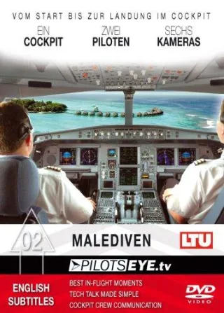 PilotsEYE.tv | MALEDIVEN | Düsseldorf - MALE |::| DVD |::| Cockpitflight LTU A 330-200 | incl. Helikopterlandung Air2Air [DVD] [2008]