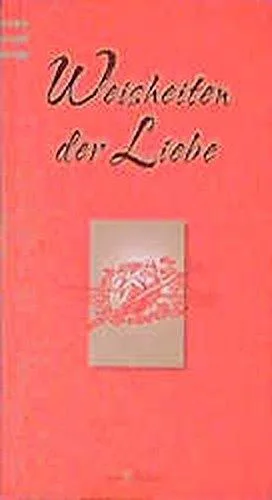 Weisheiten der Liebe