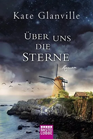 Über uns die Sterne: Roman [Taschenbuch] [2016] Glanville Kate Evert Britta