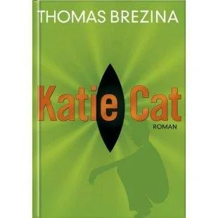 Katie Cat. Von Brezina Thomas