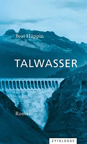 Talwasser: Roman [Gebundene Ausgabe] [2016] Hüppin Beat