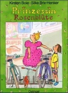 Prinzessin Rosenblüte. Von Boie Kirsten