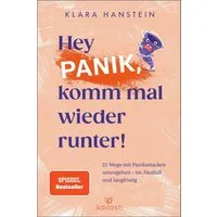Hey Panik, komm mal wieder runter! / Klara Hanstein, 21 Wege mit Panikattacken umzugehen - im Akutfall und langfristig - Spiegel-Bestseller, SPIEGEL-Bestseller