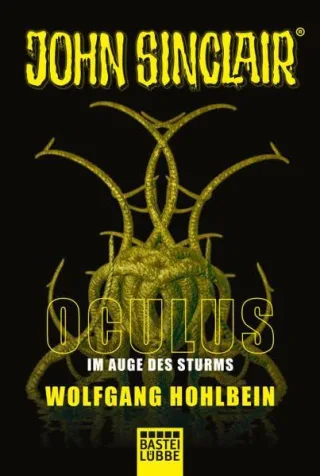 Oculus - Im Auge des Sturms: Ein John Sinclair Roman (John Sinclair Romane Band 2)