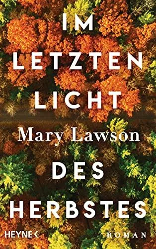 Im letzten Licht des Herbstes: Booker Prize Longlist 2021: Roman