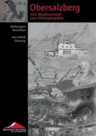 Obersalzberg. Vorm Bergbauerndorf zum Führersperrgebiet: Zeitgzeugen berichten