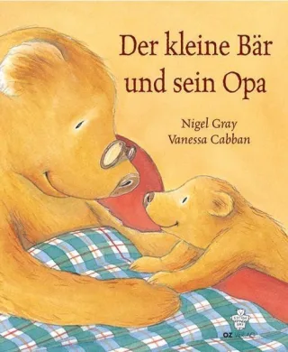 Der kleine Bär und sein Opa [Gebundene Ausgabe] [2001] Gray Nigel Cabban Vanessa Landa Norbert