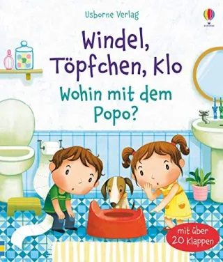 Windel Töpfchen Klo - Wohin mit dem Popo?: Mit über 20 Klappen (Erste Fragen und Antworten)