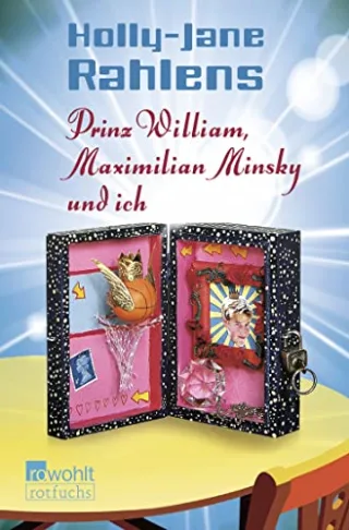 Prinz William Maximilian Minsky und ich [Taschenbuch] [2004] Rahlens Holly-Jane Thiesmeyer Ulrike
