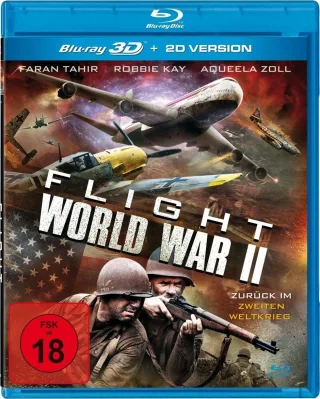 Flight World War II - Zurück im zweiten Weltkrieg - 3D Blu-ray & 2D Version