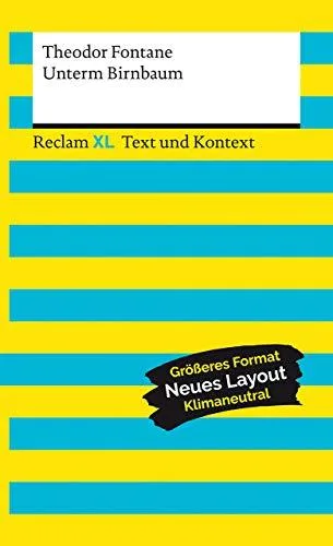 Unterm Birnbaum. Textausgabe mit Kommentar und Materialien: Reclam XL ? Text und Kontext