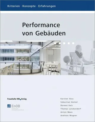 Performance von Gebäuden: Kriterien Konzepte Erfahrungen.